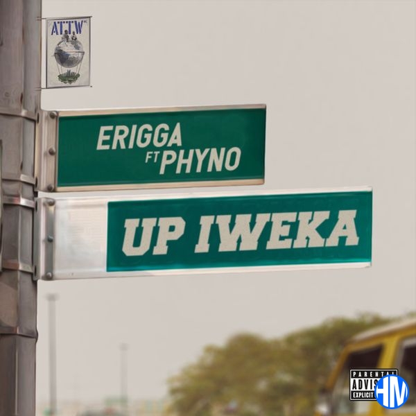 Erigga – Up Iweka ft Phyno thumbnail